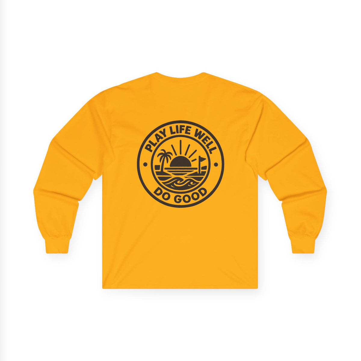 Play Life Well Do Good Graphic Long Sleeve Tee