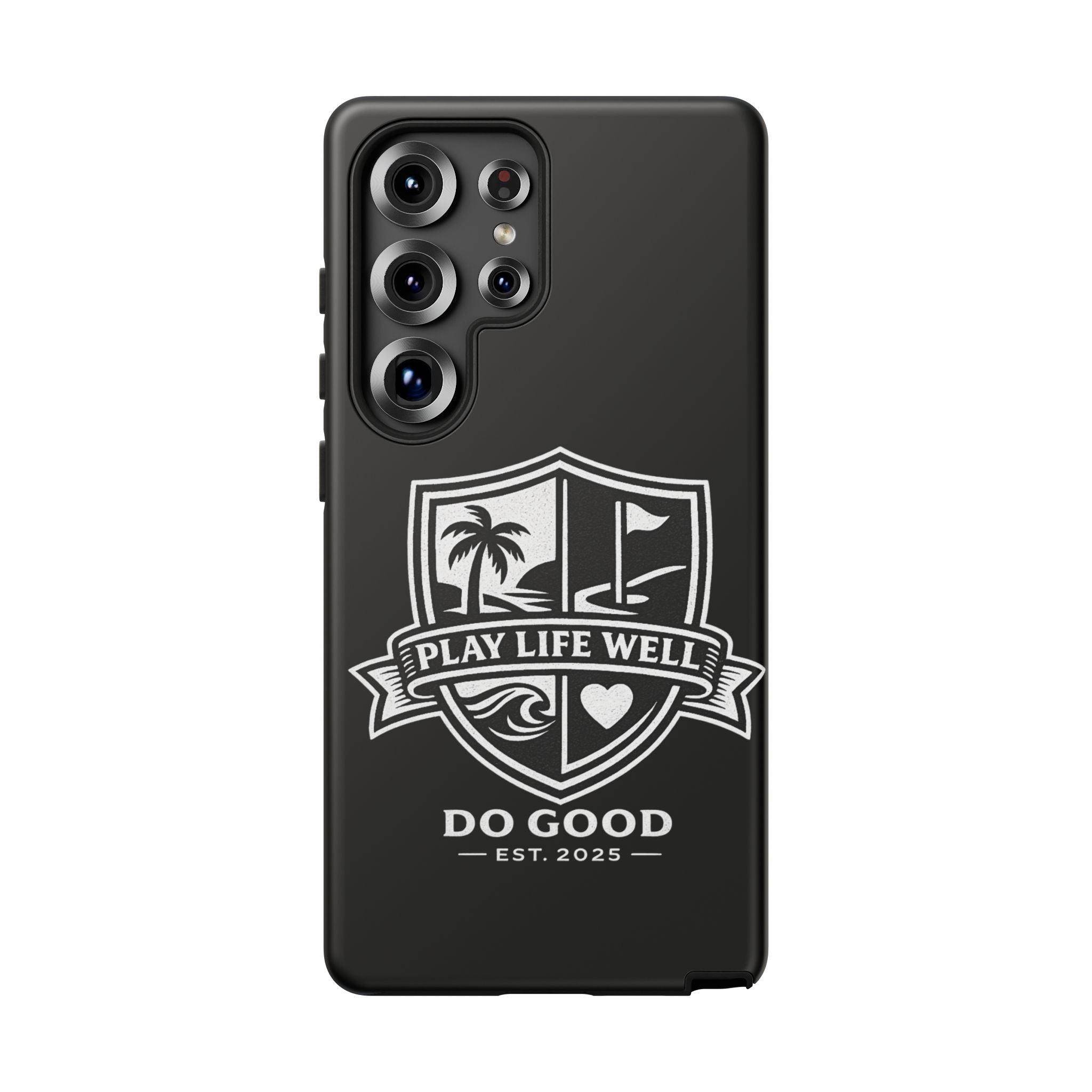 Play Life Well Do Good Tough Cases
