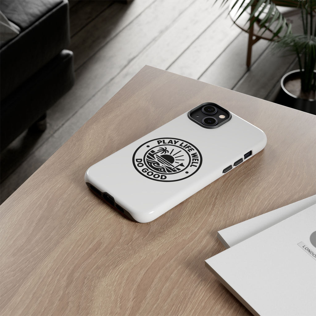 Phone Case — "Play Life Well, Do Good" Minimal Beach Badge