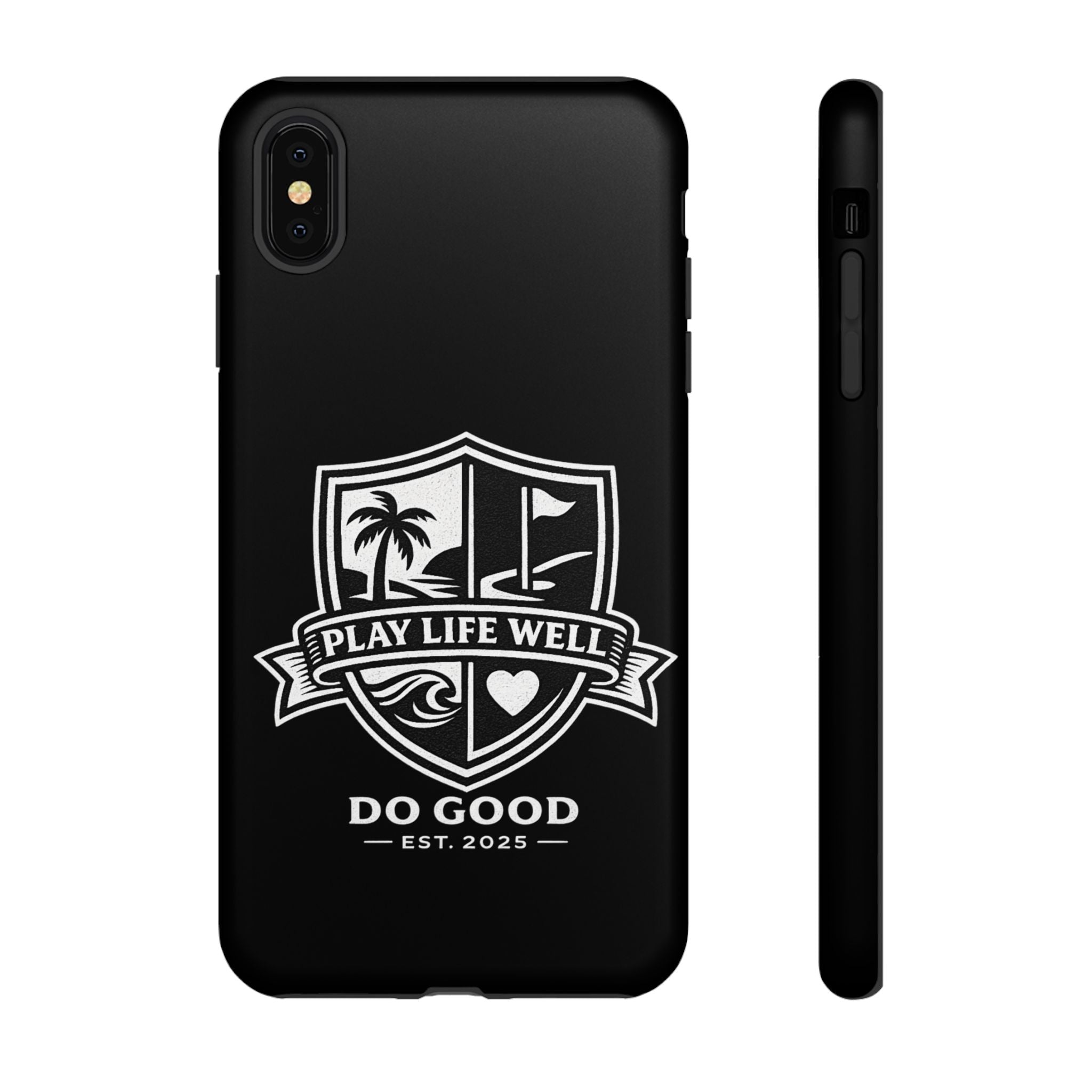 Play Life Well Do Good Tough Cases