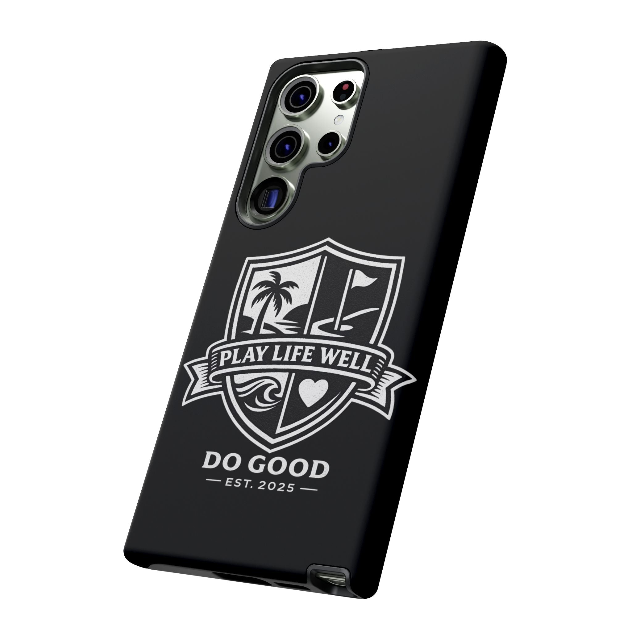 Play Life Well Do Good Tough Cases