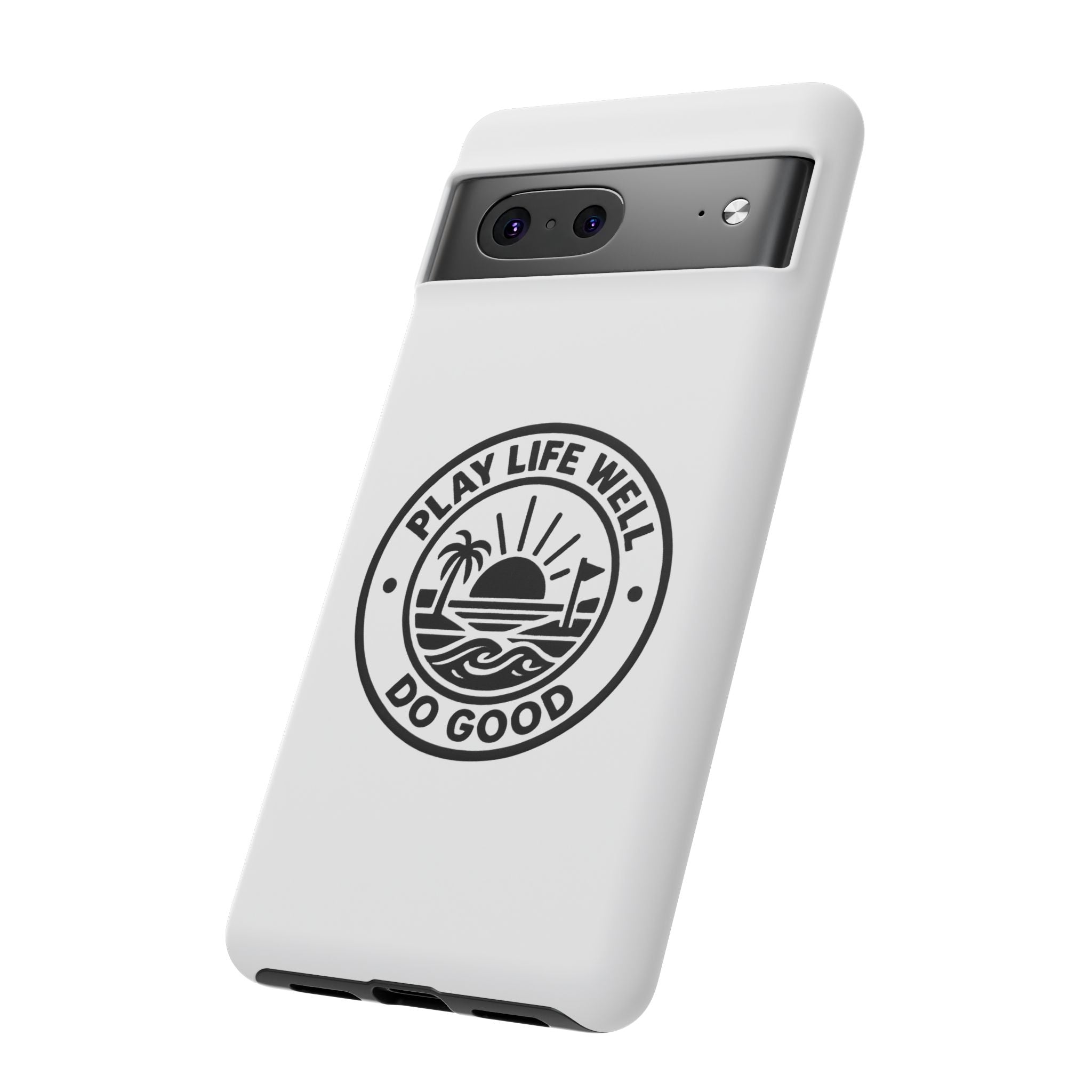 Phone Case — "Play Life Well, Do Good" Minimal Beach Badge