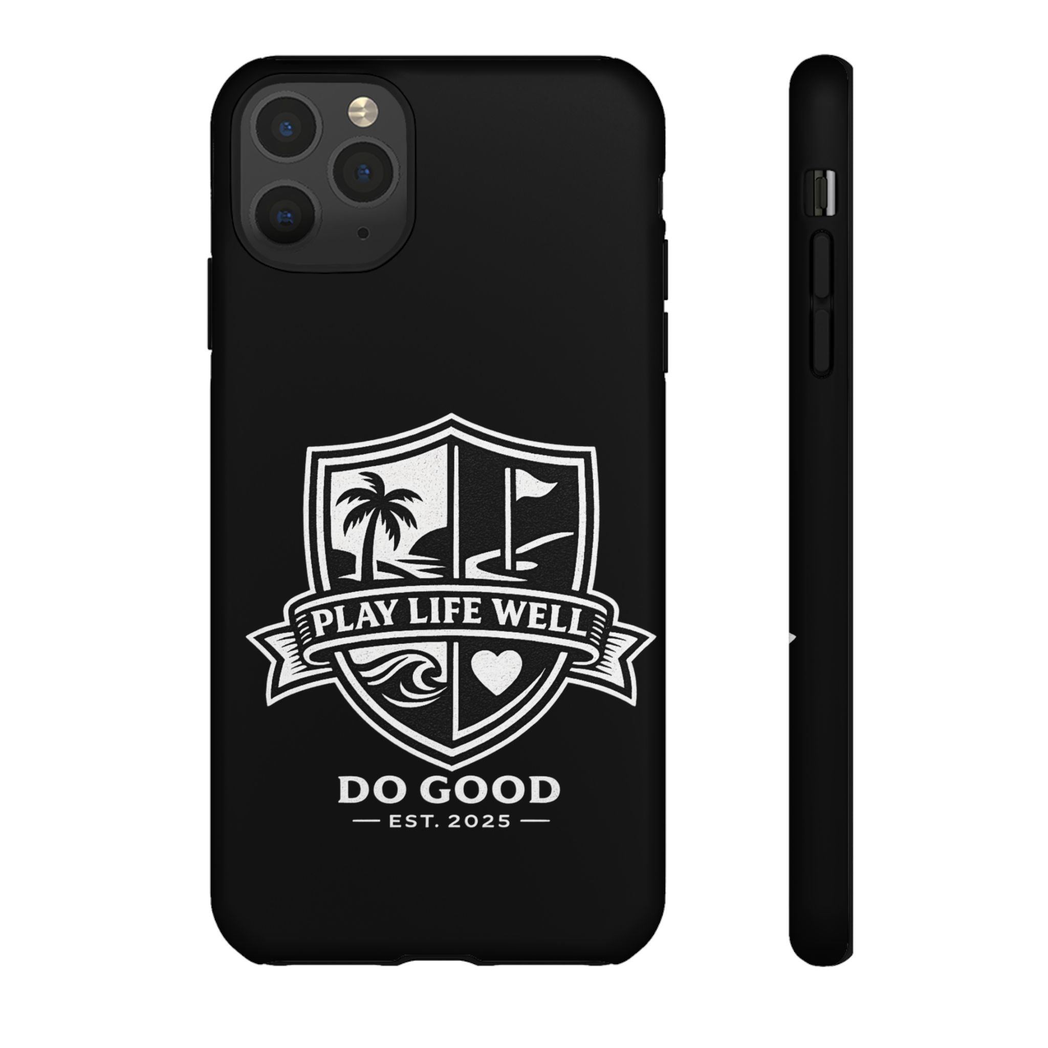 Play Life Well Do Good Tough Cases