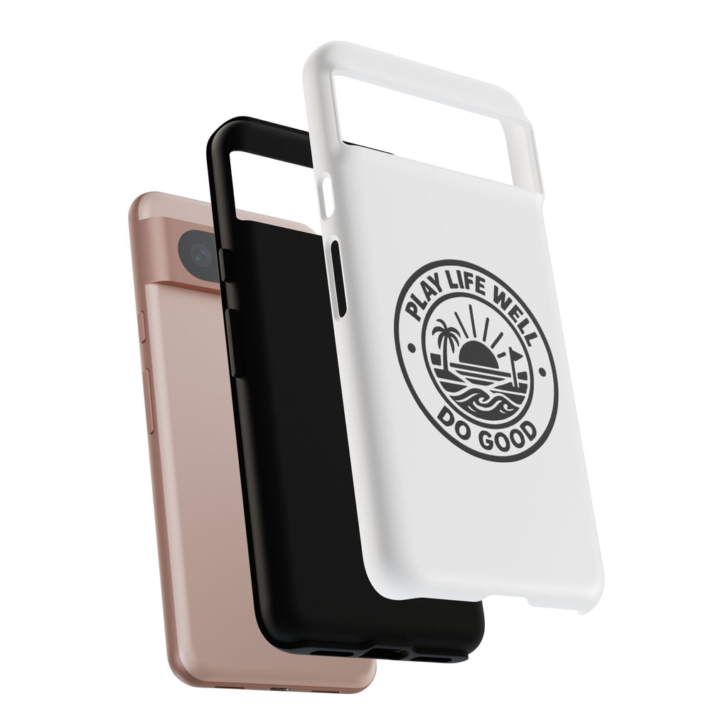 Phone Case — "Play Life Well, Do Good" Minimal Beach Badge