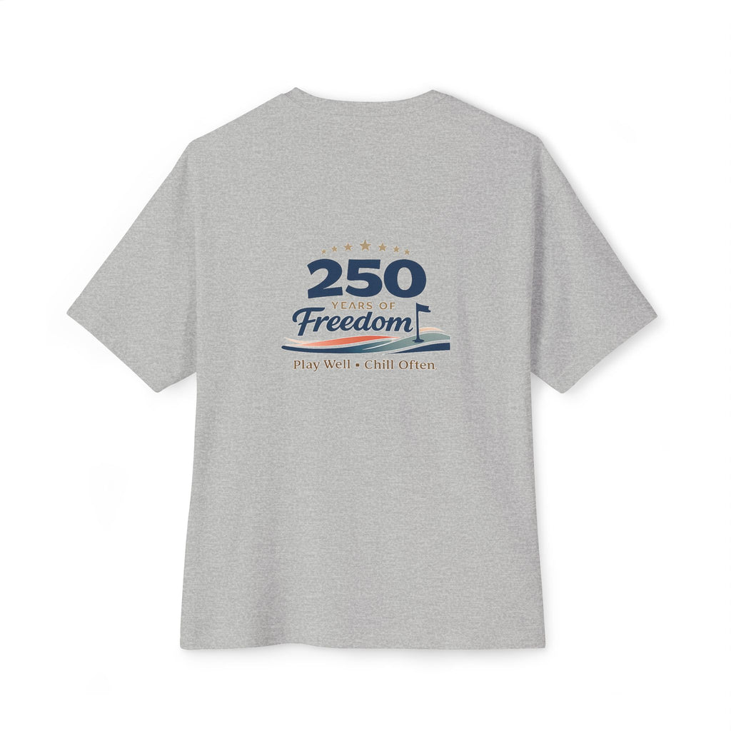 250 Years of Freedom Tee — Anniversary Patriotic T‑Shirt (Play Well • Chill Often)