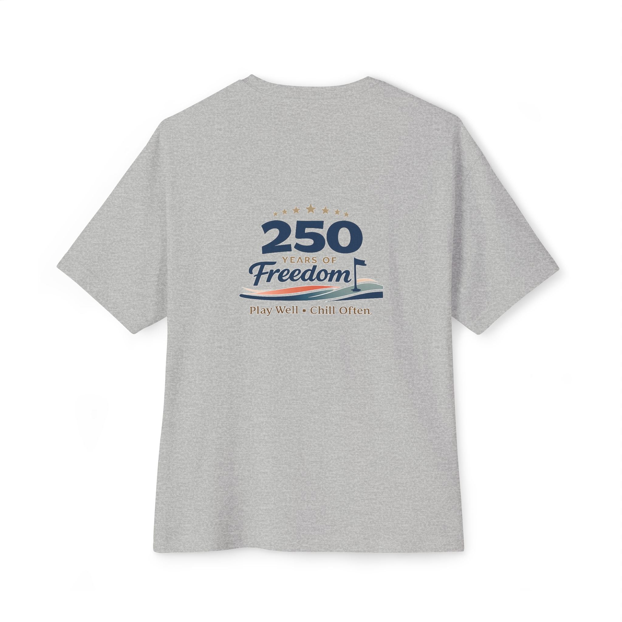 250 Years of Freedom Tee — Anniversary Patriotic T‑Shirt (Play Well • Chill Often)