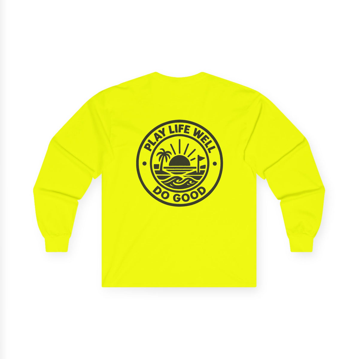Play Life Well Do Good Graphic Long Sleeve Tee