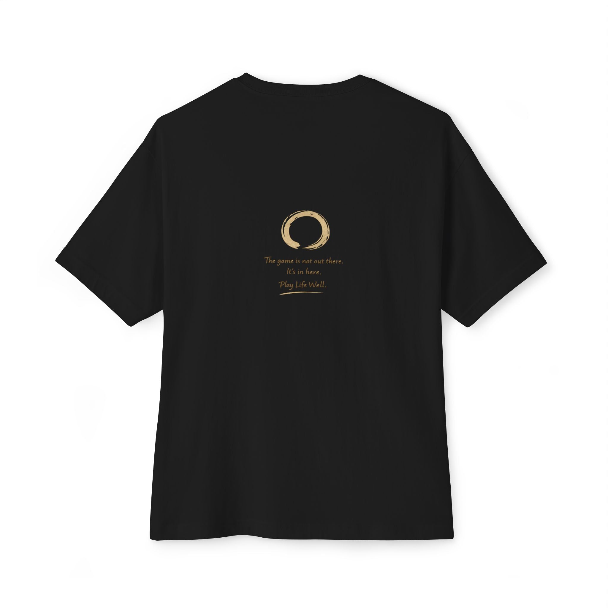 Zen Collection "Serenity" Tee - "The game is not out there, it's in here..."