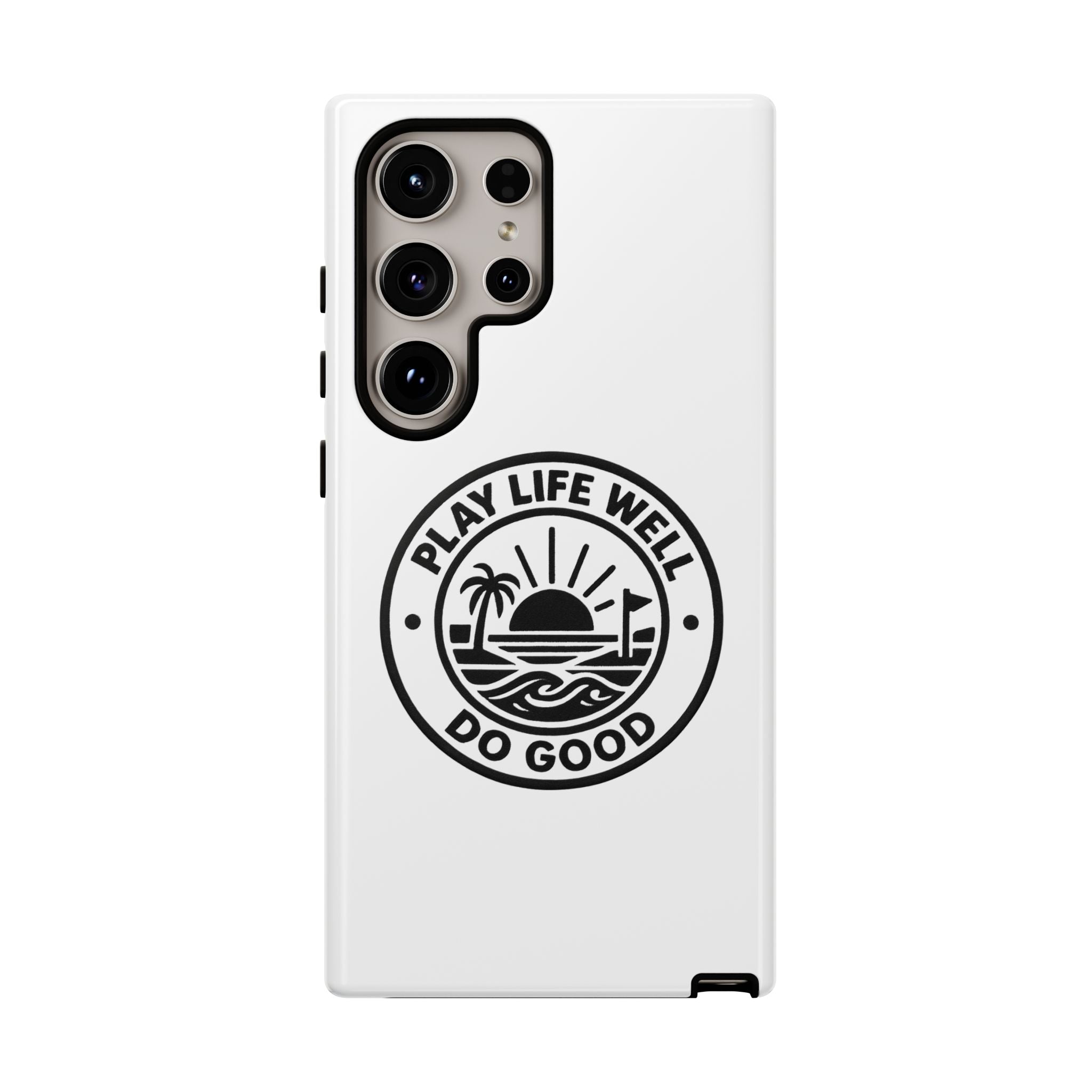 Phone Case — "Play Life Well, Do Good" Minimal Beach Badge