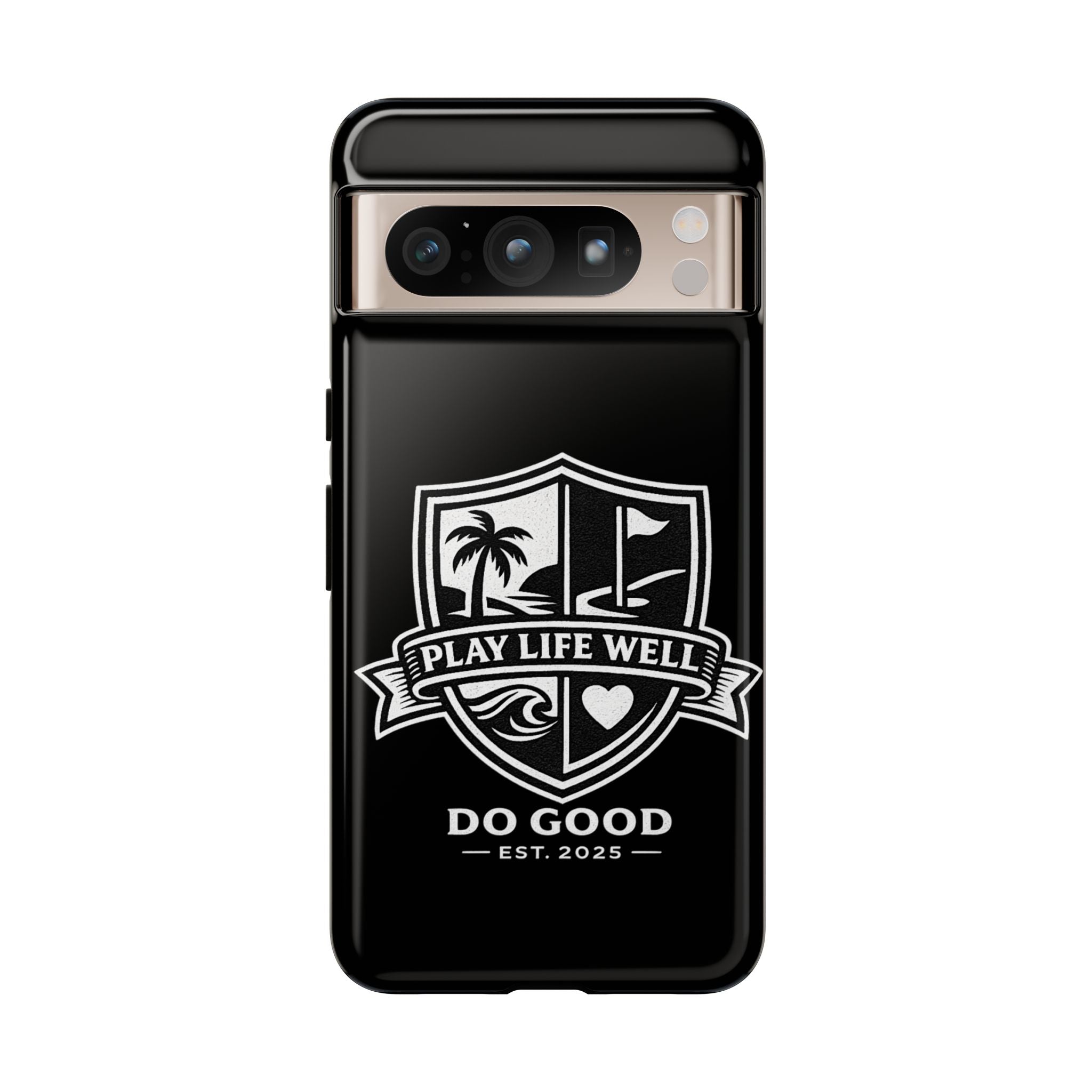 Play Life Well Do Good Tough Cases