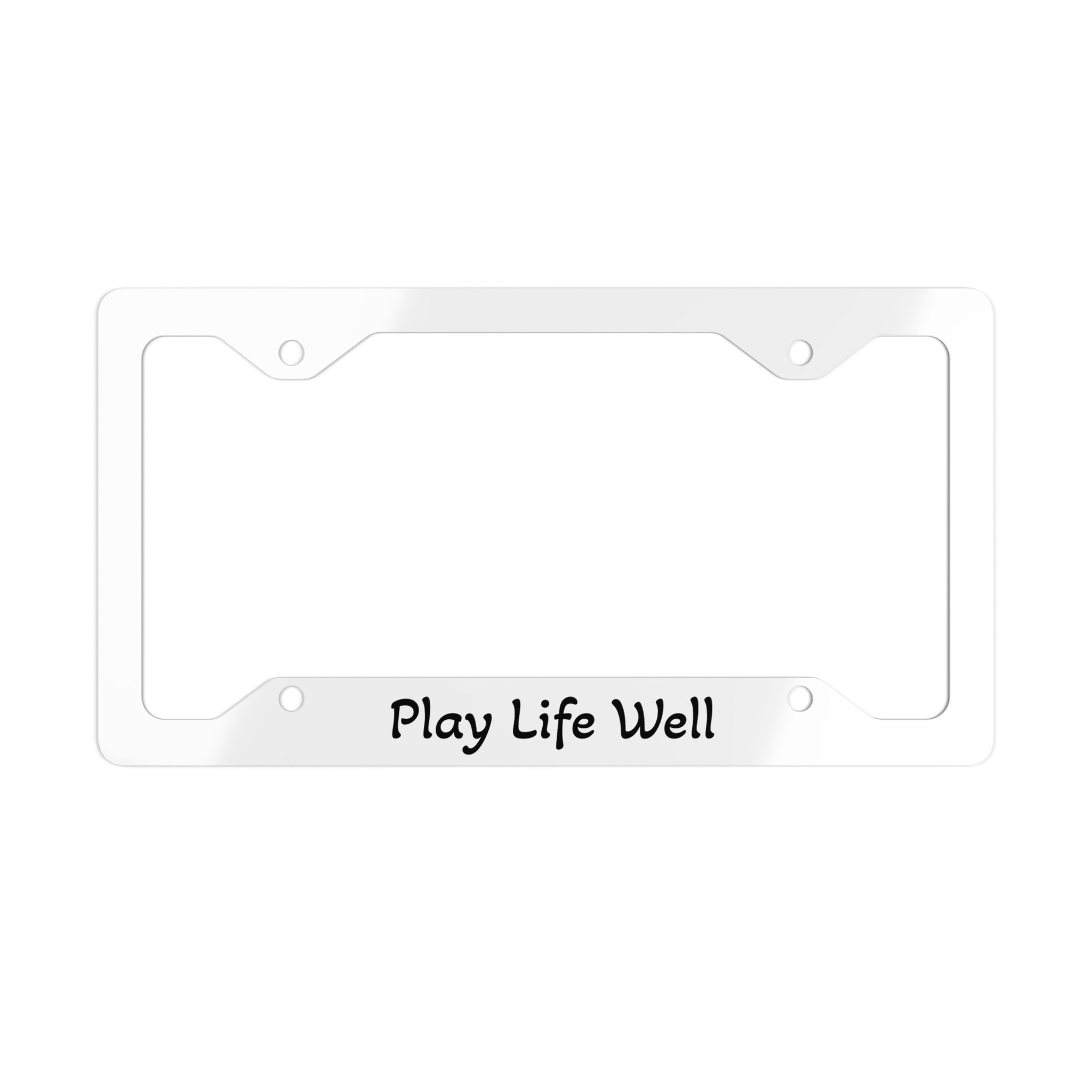 Metal License Plate Frame — "Play Life Well" Stainless Steel Decorative Plate Frame