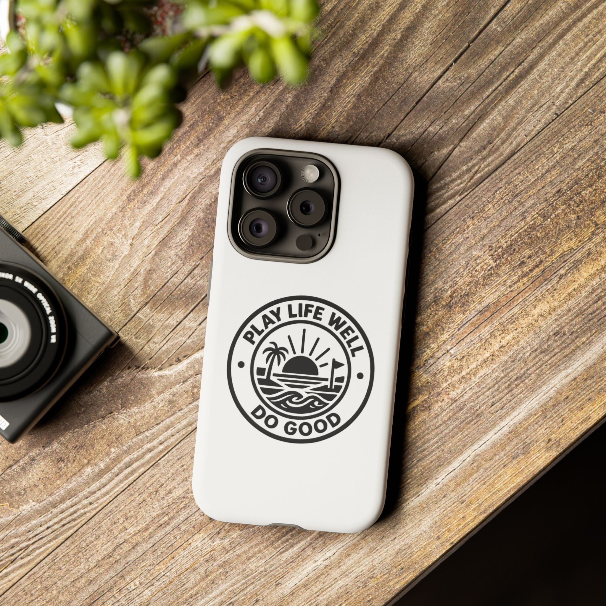 Phone Case — "Play Life Well, Do Good" Minimal Beach Badge