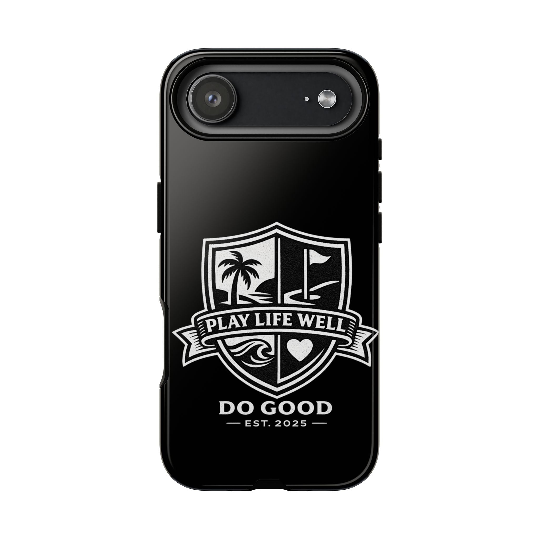 Play Life Well Do Good Tough Cases