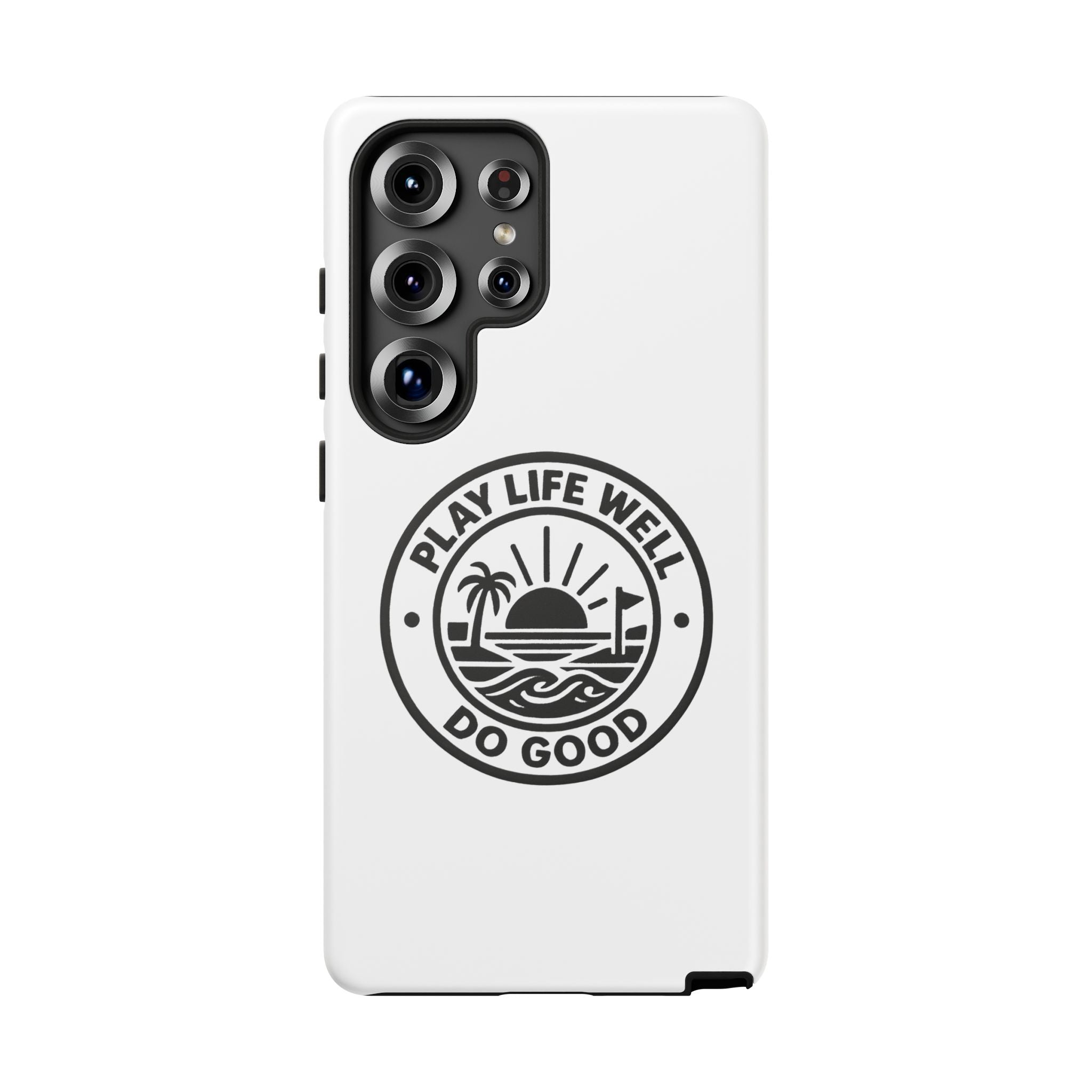 Phone Case — "Play Life Well, Do Good" Minimal Beach Badge