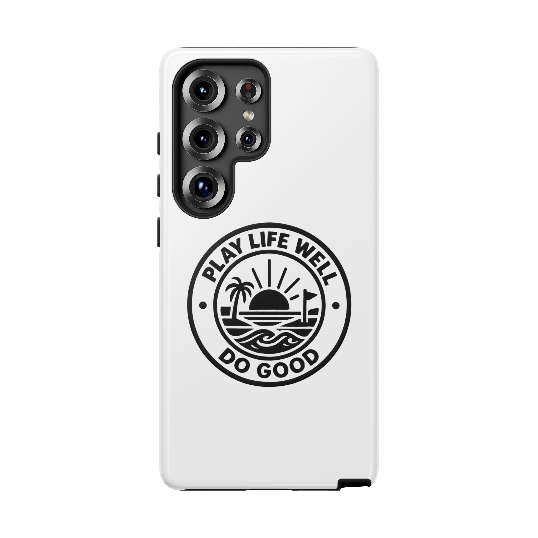 Phone Case — "Play Life Well, Do Good" Minimal Beach Badge