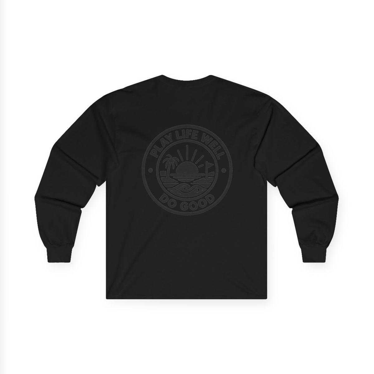 Play Life Well Do Good Graphic Long Sleeve Tee