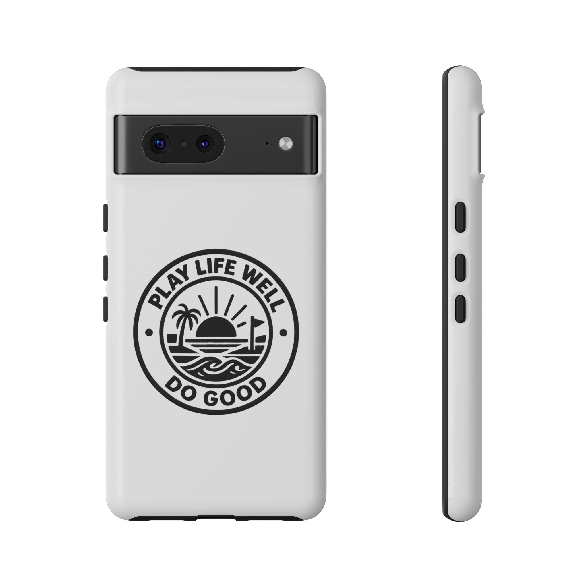 Phone Case — "Play Life Well, Do Good" Minimal Beach Badge