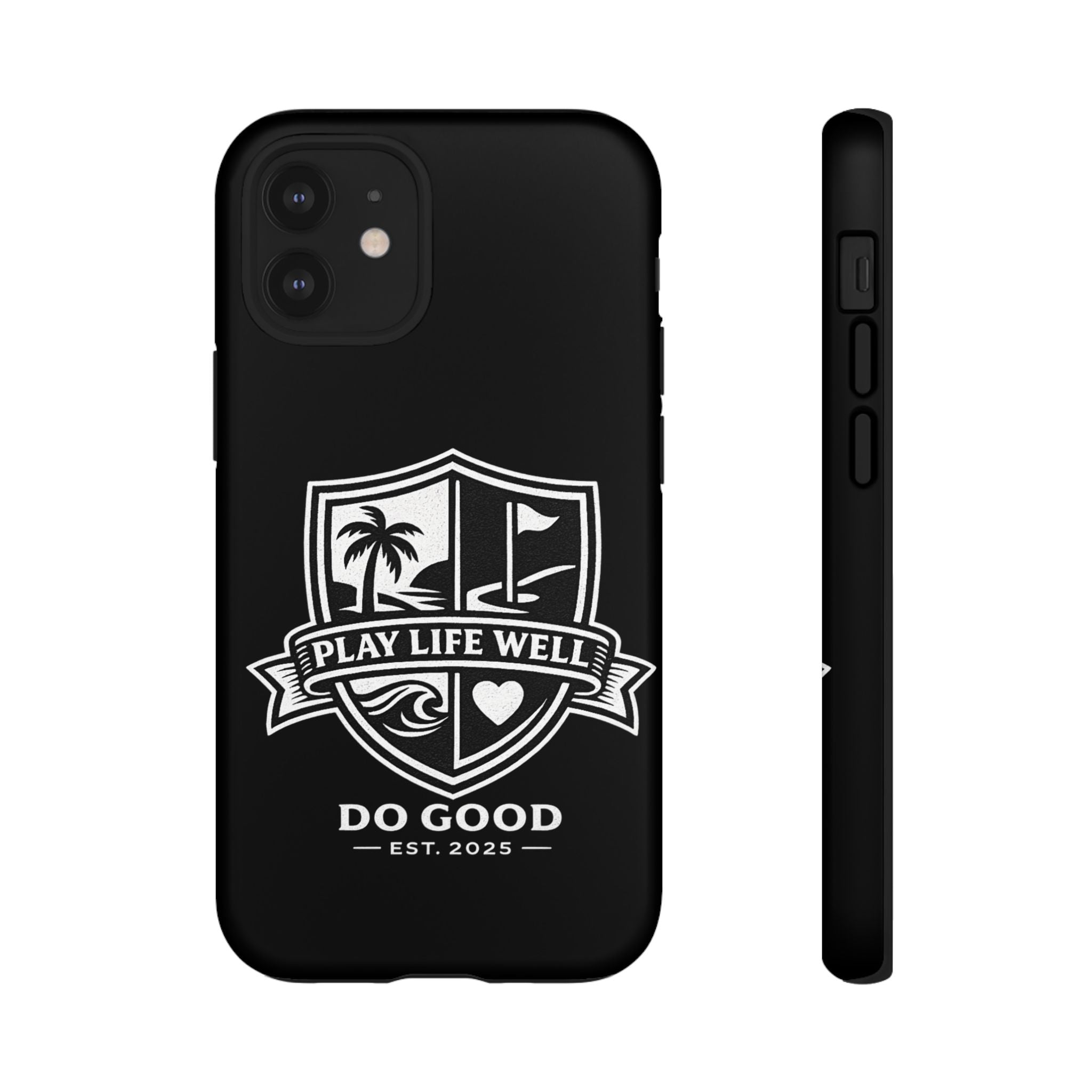 Play Life Well Do Good Tough Cases