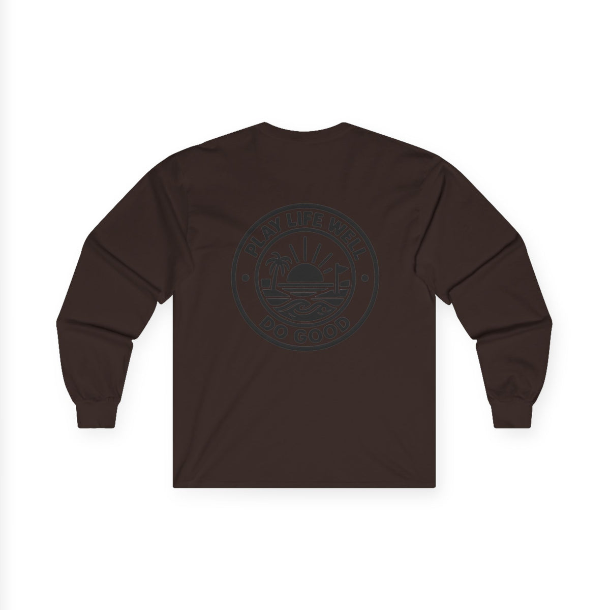 Play Life Well Do Good Graphic Long Sleeve Tee