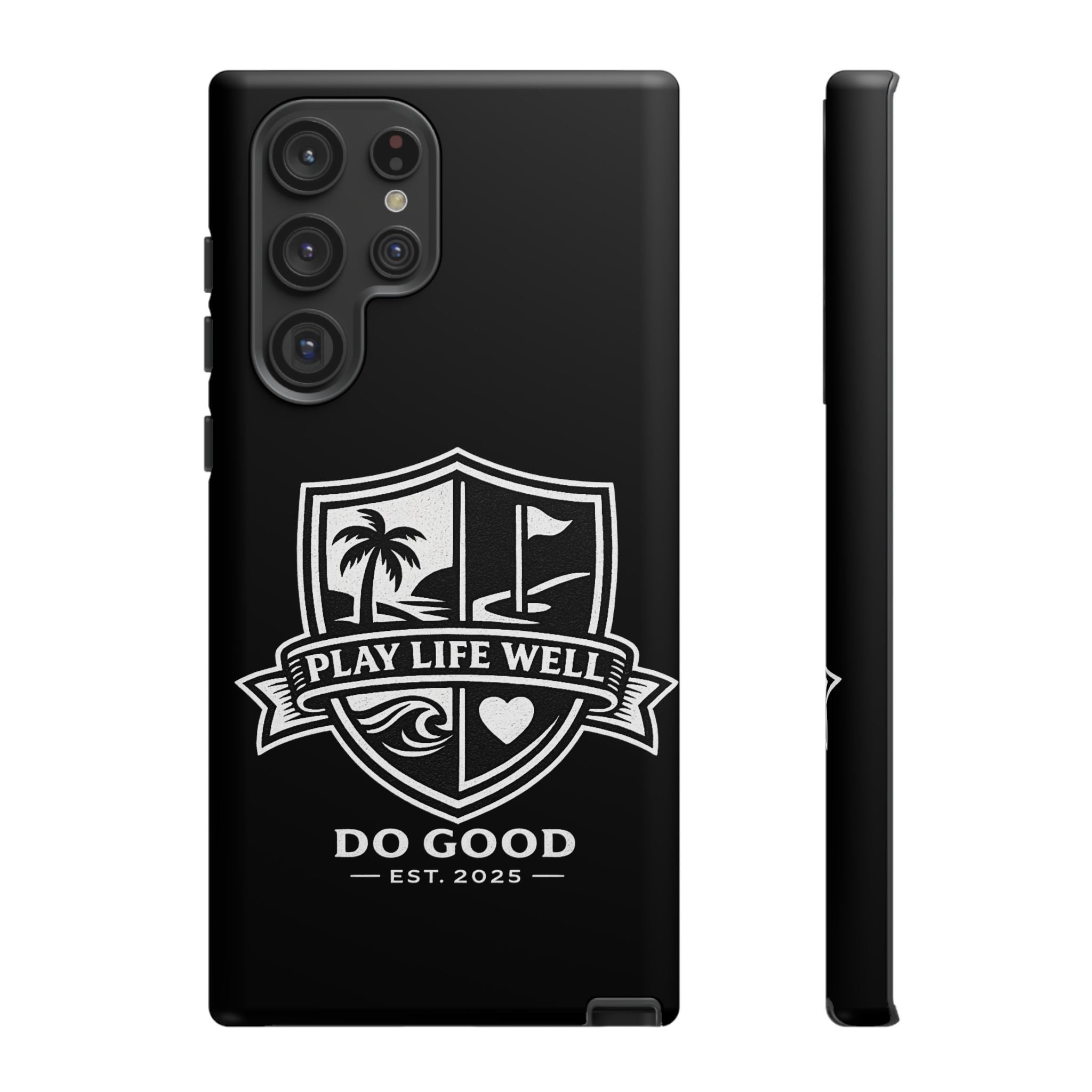 Play Life Well Do Good Tough Cases