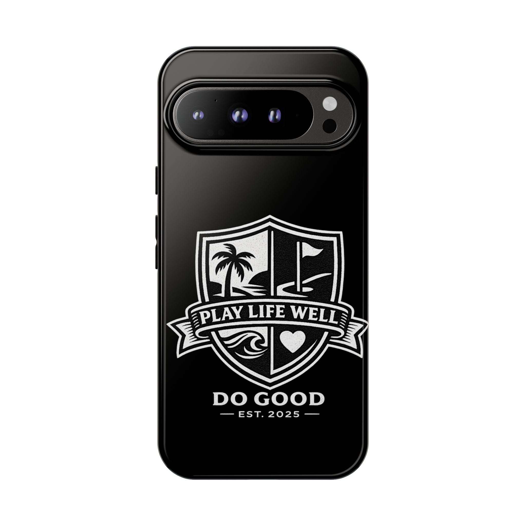 Play Life Well Do Good Tough Cases