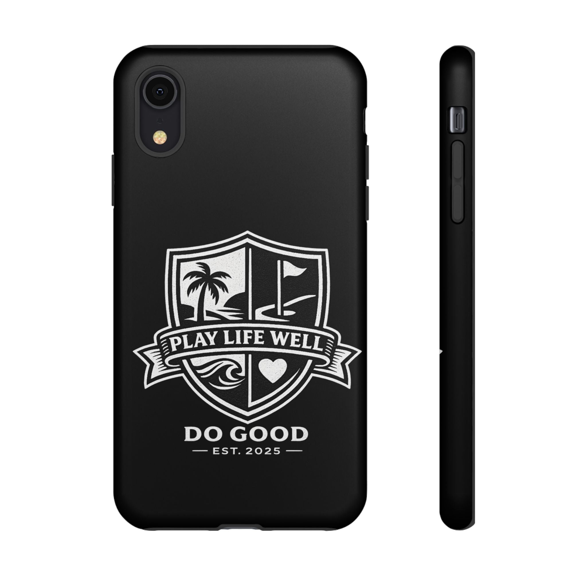 Play Life Well Do Good Tough Cases
