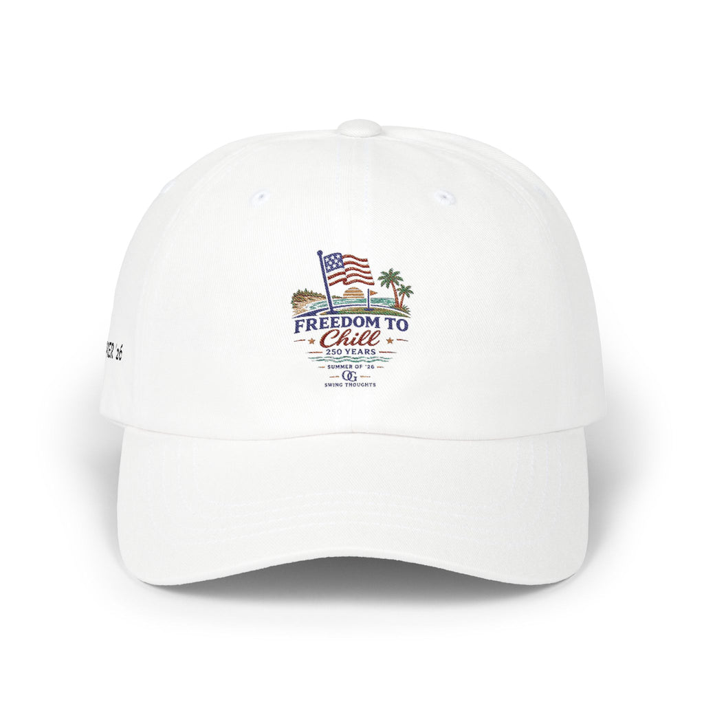 Freedom to Chill - Summer '26 Dad Cap