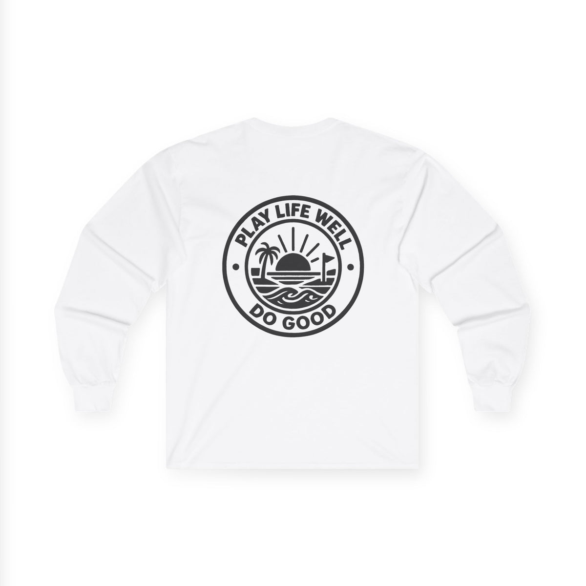 Play Life Well Do Good Graphic Long Sleeve Tee