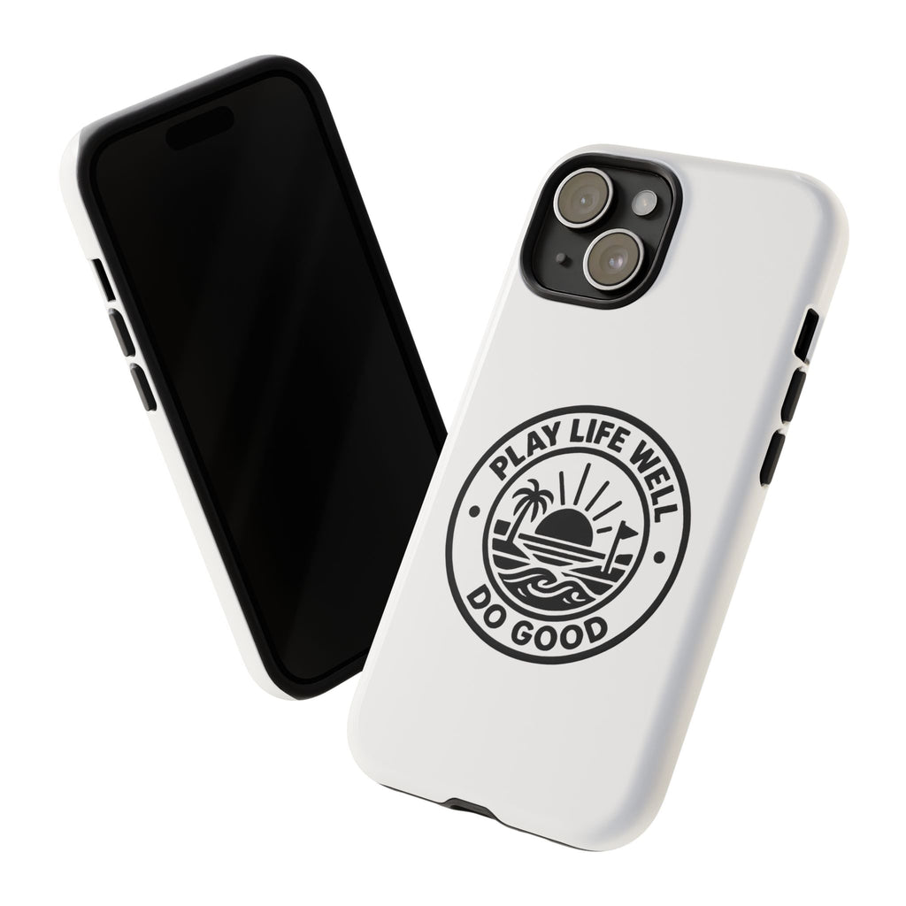 Phone Case — "Play Life Well, Do Good" Minimal Beach Badge
