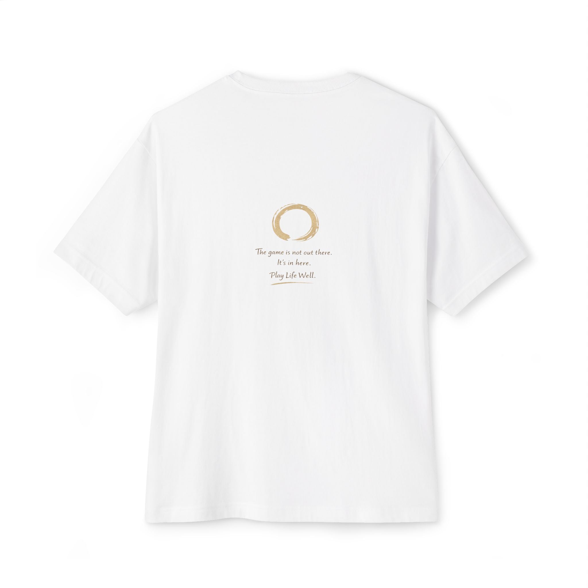 Zen Collection "Serenity" Tee - "The game is not out there, it's in here..."