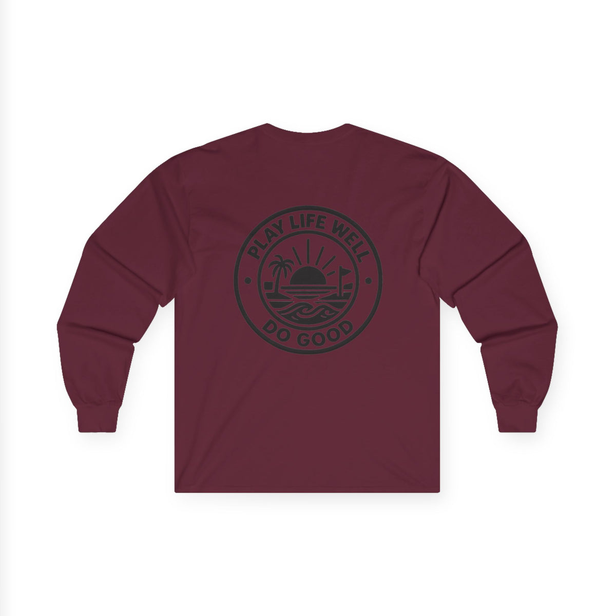 Play Life Well Do Good Graphic Long Sleeve Tee