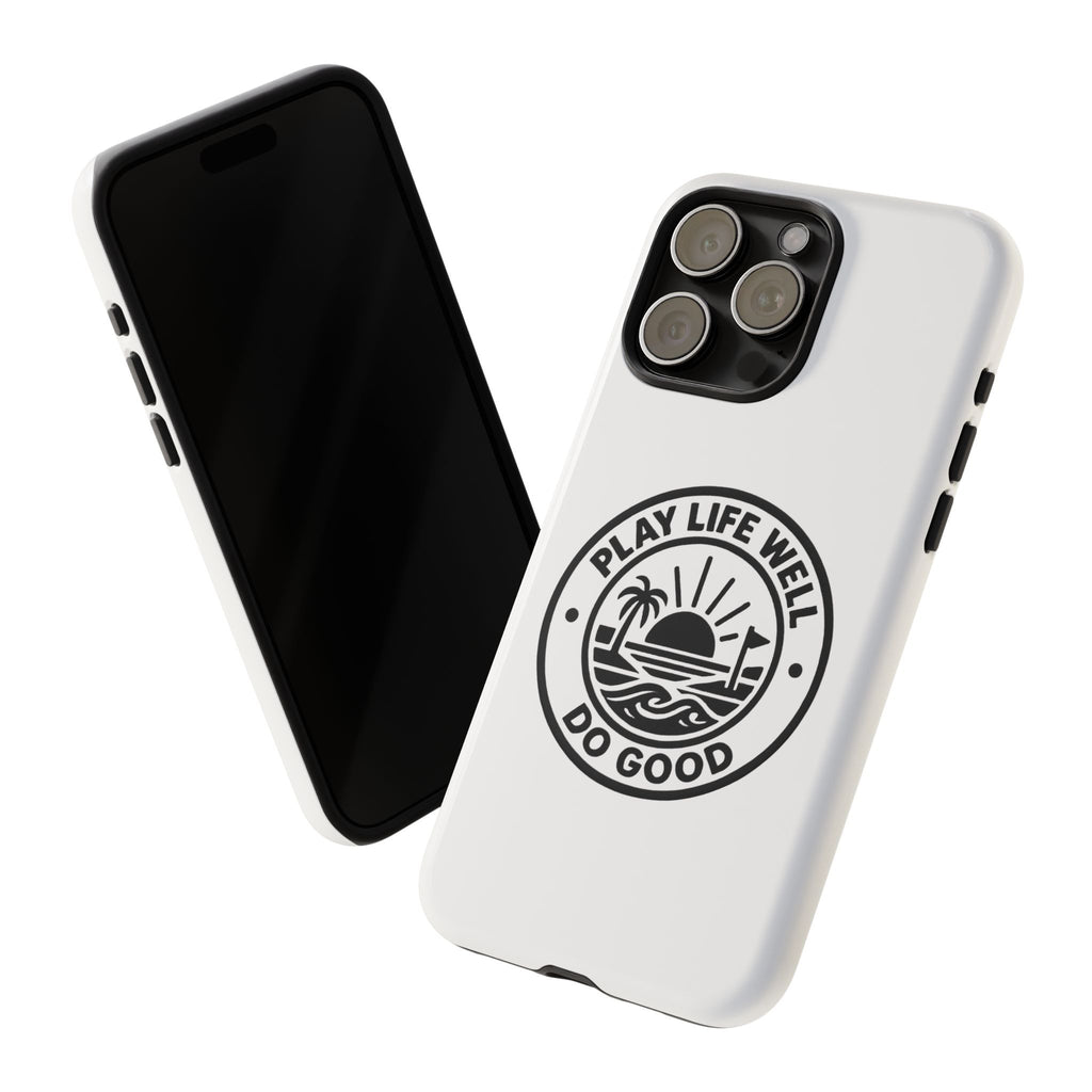 Phone Case — "Play Life Well, Do Good" Minimal Beach Badge