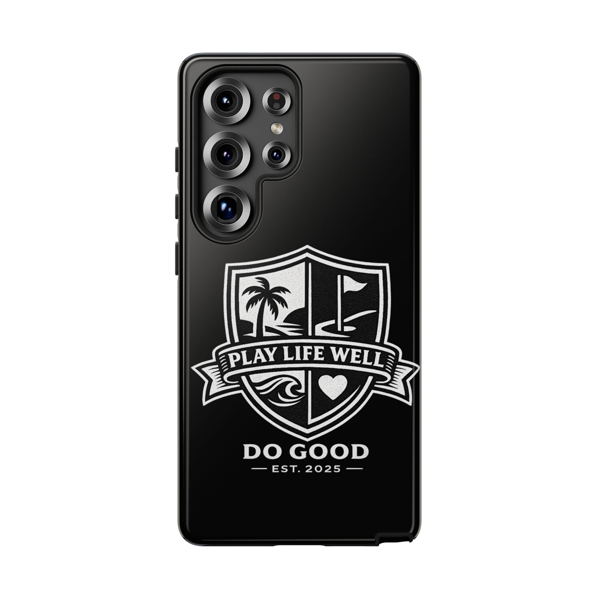 Play Life Well Do Good Tough Cases