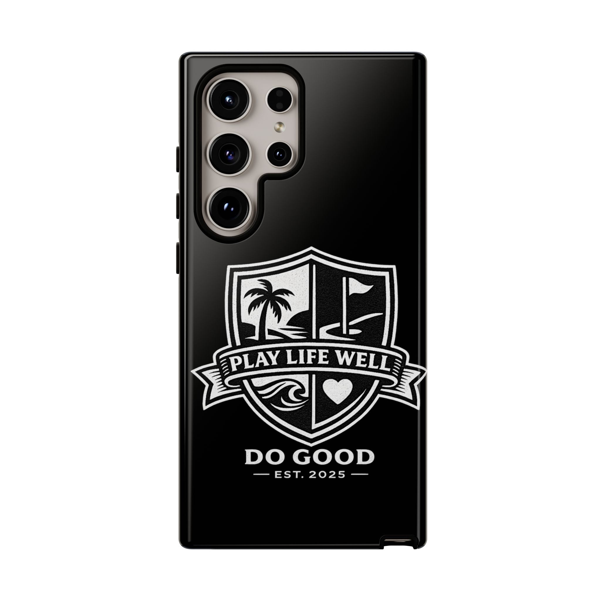 Play Life Well Do Good Tough Cases