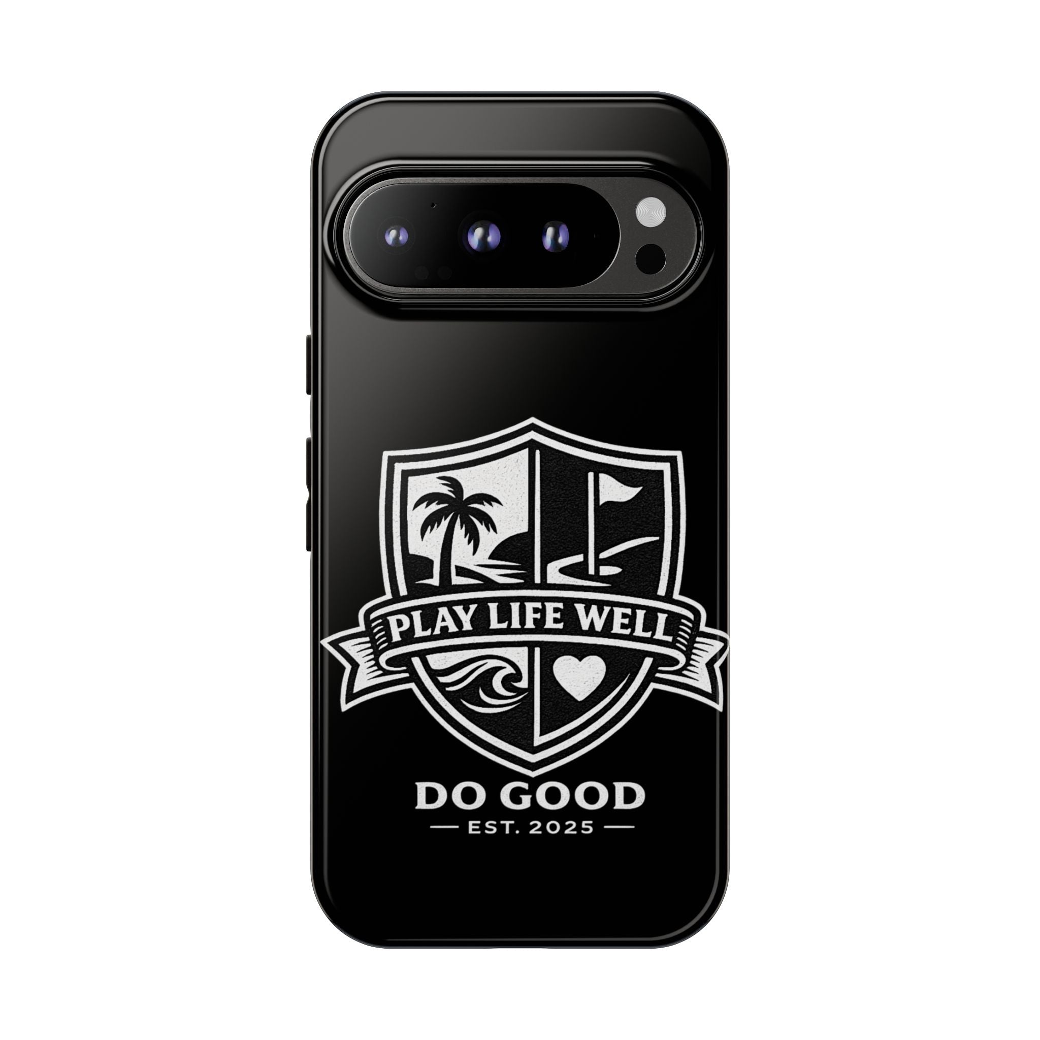 Play Life Well Do Good Tough Cases
