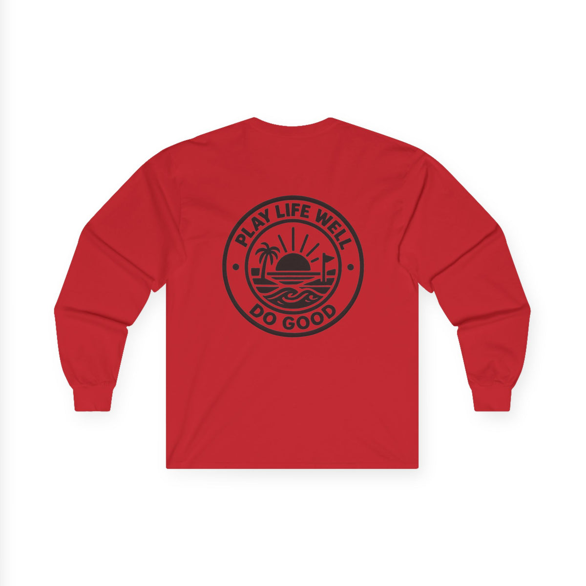 Play Life Well Do Good Graphic Long Sleeve Tee