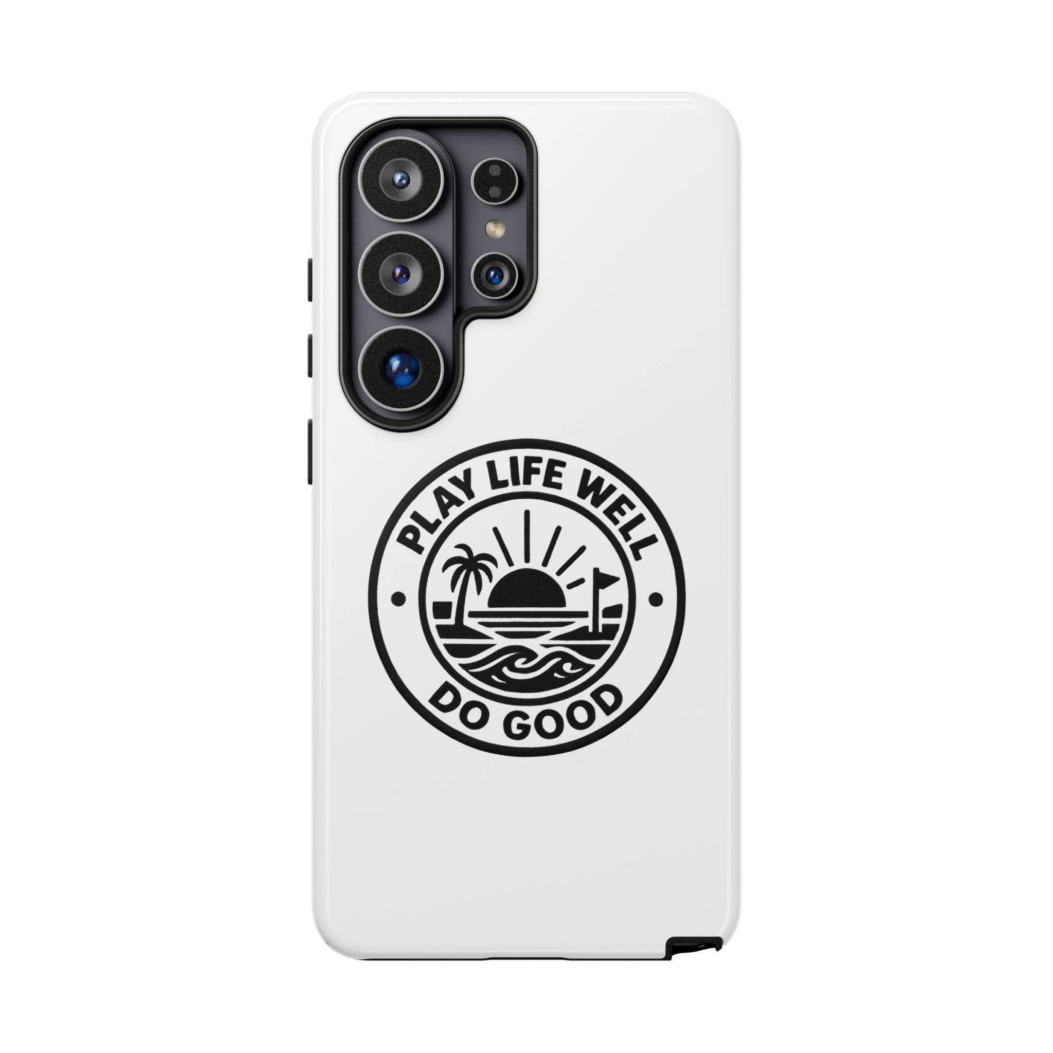 Phone Case — "Play Life Well, Do Good" Minimal Beach Badge