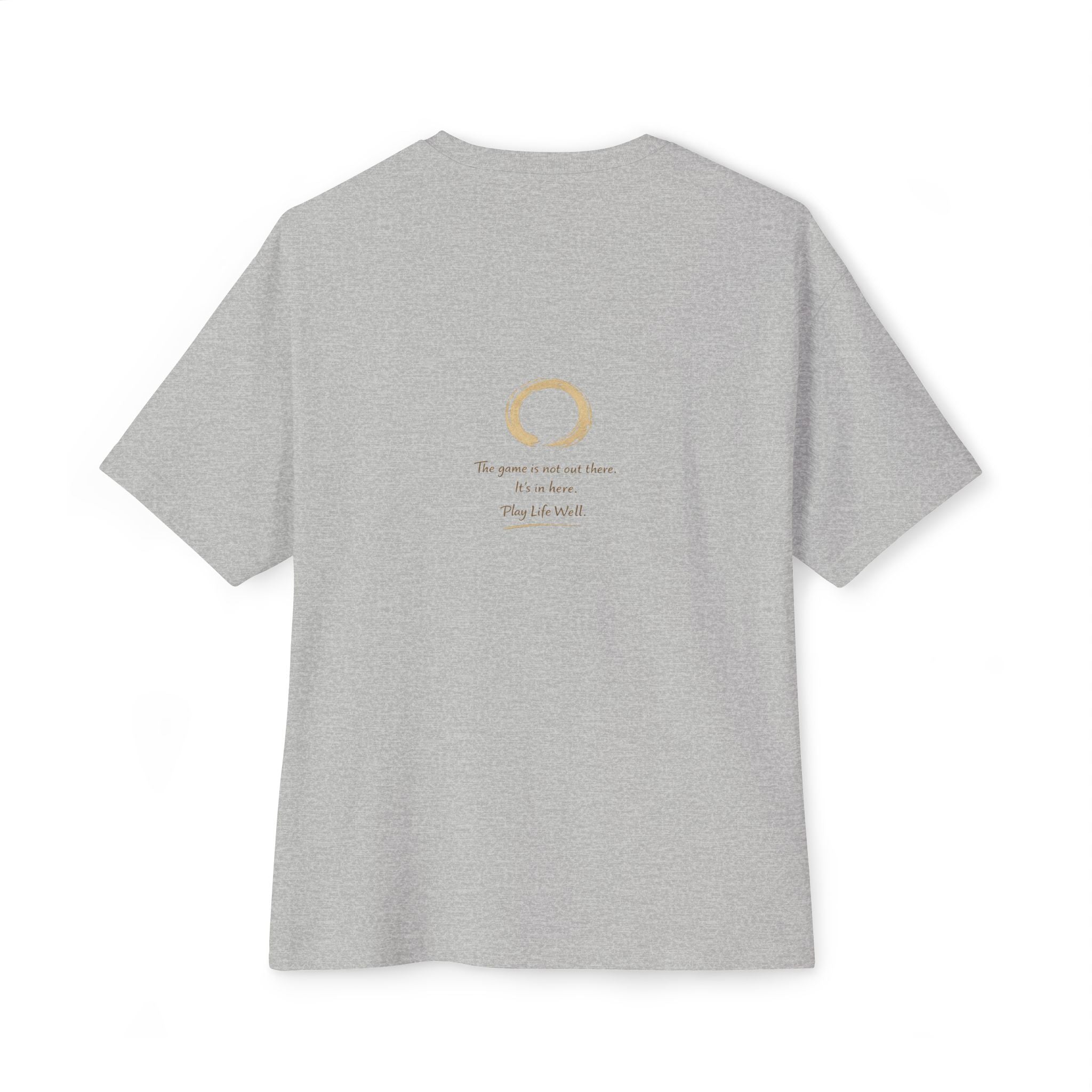 Zen Collection "Serenity" Tee - "The game is not out there, it's in here..."