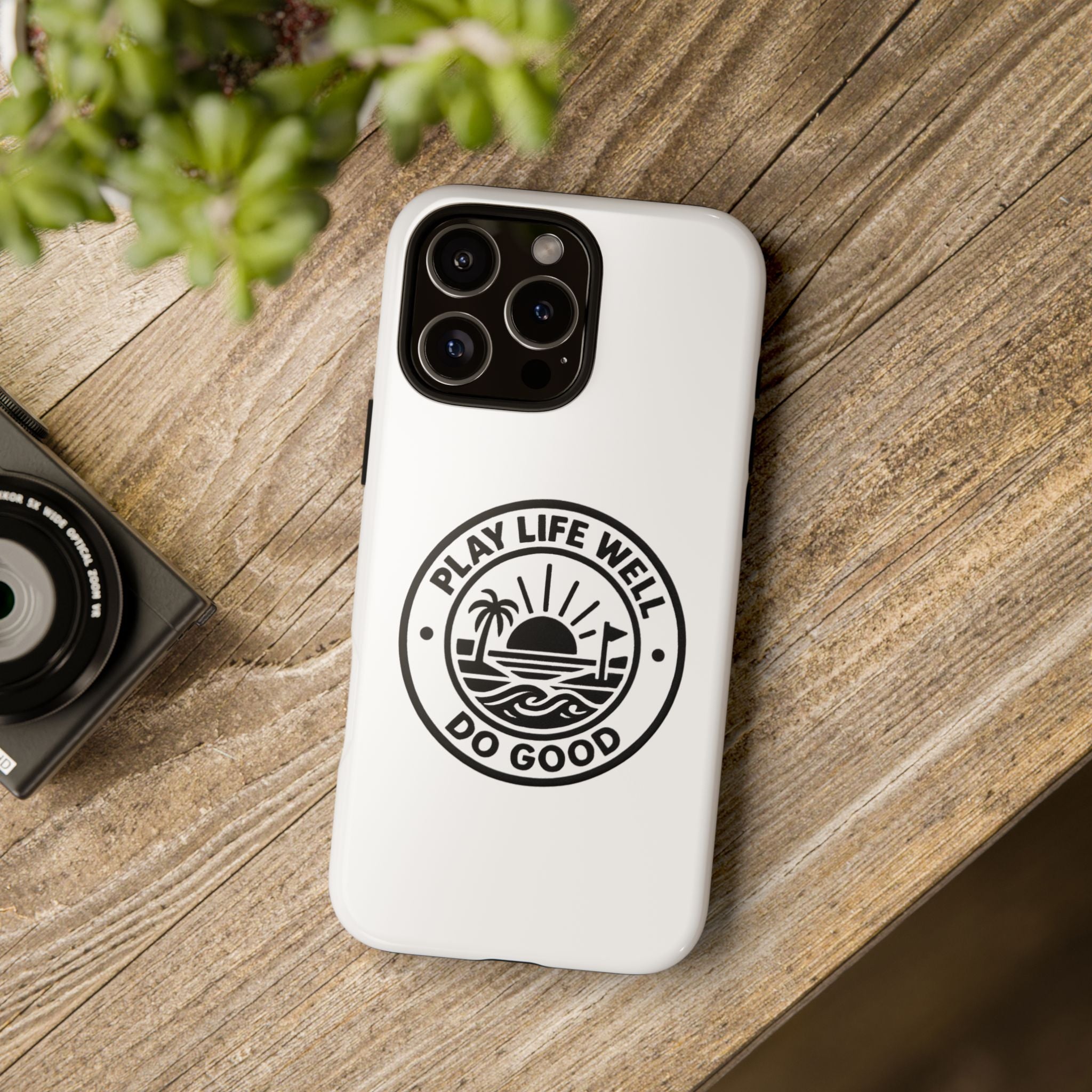 Phone Case — "Play Life Well, Do Good" Minimal Beach Badge
