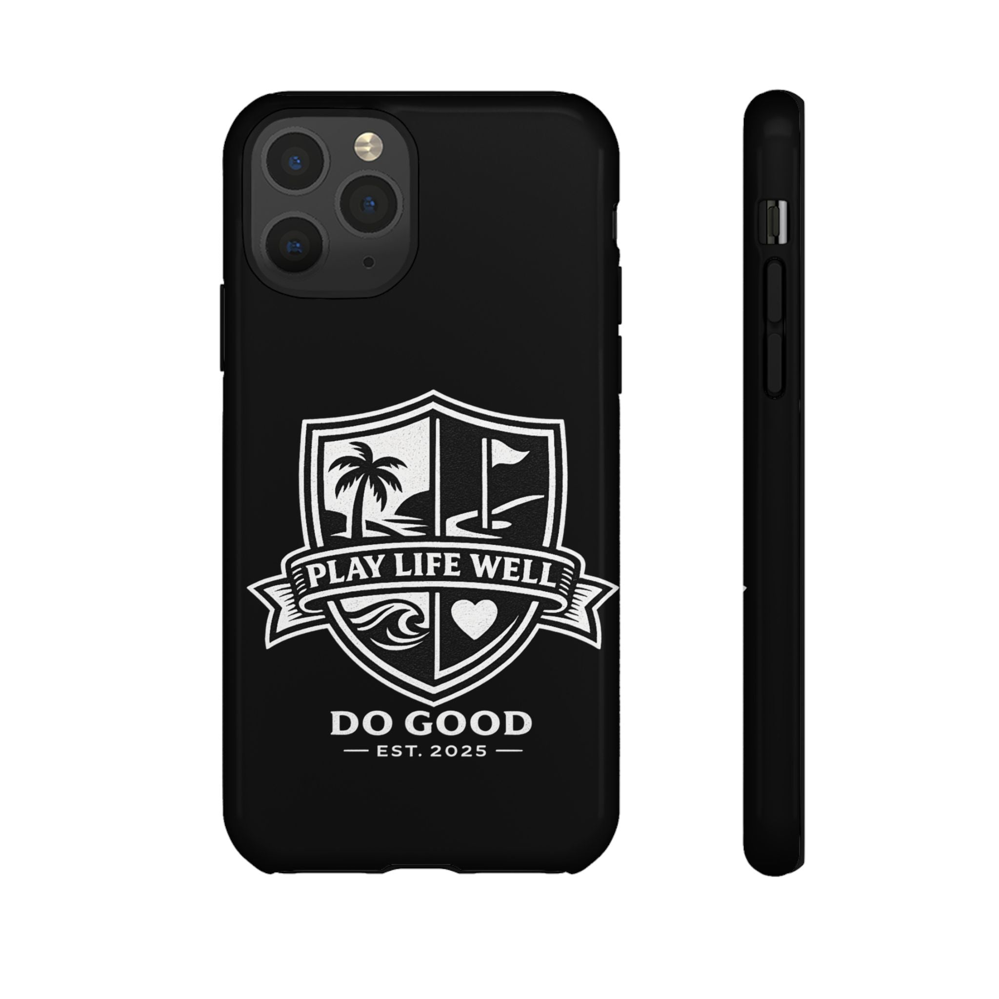Play Life Well Do Good Tough Cases